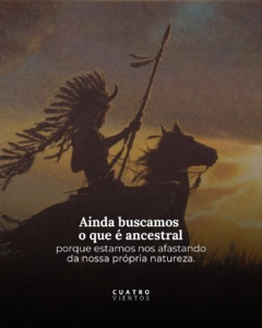 Por que ainda buscamos o que é ancestral em um mundo cada vez mais tecnológico?